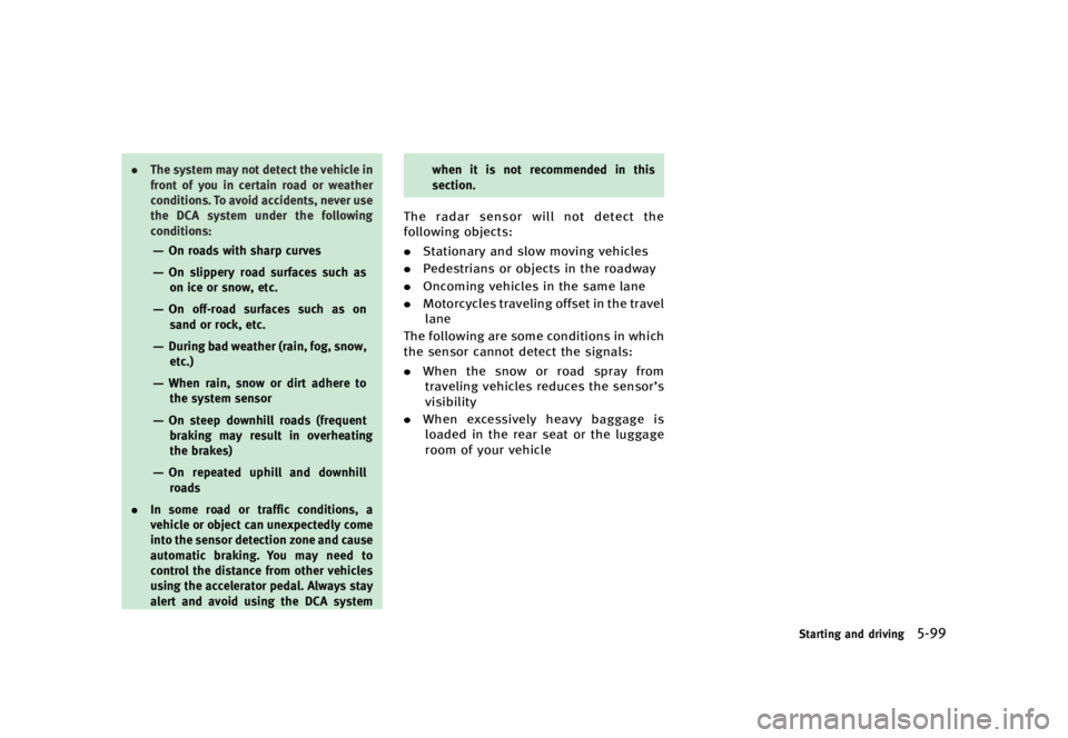 INFINITI Q70 HYBRID 2016  Owners Manual �������
�> �(�G�L�W� ����� �� �� �0�R�G�H�O� �+�<���� ��+�(�9� �@
.�5�I�F �T�Z�T�U�F�N �N�B�Z �O�P�U �E�F�U�F�D�U �U�I�F �W�F�I�J�D�M�F �J�O
�G�S�P�O�U �P�G �Z�P�V �J�O �D�F�S�