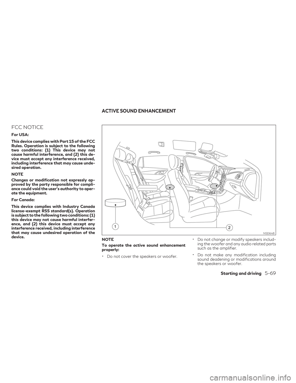 INFINITI QX30 2019 Service Manual FCC NOTICE
For USA:
This device complies with Part 15 of the FCC
Rules. Operation is subject to the following
two conditions: (1) This device may not
cause harmful interference, and (2) this de-
vice 