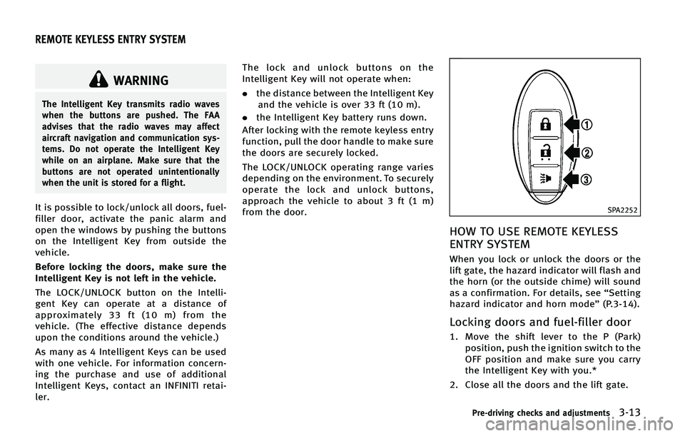 INFINITI QX50 2015  Owners Manual �8�"�3�/�*�/�(
�5�I�F �*�O�U�F�M�M�J�H�F�O�U �,�F�Z �U�S�B�O�T�N�J�U�T �S�B�E�J�P �X�B�W�F�T
�X�I�F�O �U�I�F �C�V�U�U�P�O�T �B�S�F �Q�V�T�I�F�E� �5�I�F ��"�"
�B�E�W�J�T�F�T �U�I�B�U �U�I�F �S�B�E�J�