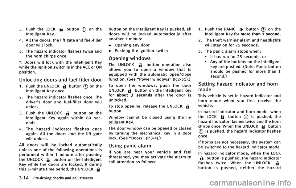 INFINITI QX50 2015  Owners Manual �����1�S�F��E�S�J�W�J�O�H �D�I�F�D�L�T �B�O�E �B�E�K�V�T�U�N�F�O�U�T
�� �1�V�T�I �U�I�F �-�0�$�,�C�V�U�U�P�O*��P�O �U�I�F
�*�O�U�F�M�M�J�H�F�O�U �,�F�Z�
�� �"�M�M �U�I�F �E�P�P�S�T�
 �U�I�F