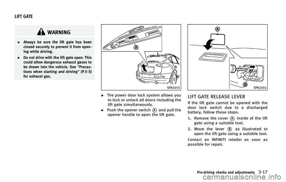 INFINITI QX50 2015  Owners Manual �8�"�3�/�*�/�(
.�"�M�X�B�Z�T �C�F �T�V�S�F �U�I�F �M�J�G�U �H�B�U�F �I�B�T �C�F�F�O
�D�M�P�T�F�E �T�F�D�V�S�F�M�Z �U�P �Q�S�F�W�F�O�U �J�U �G�S�P�N �P�Q�F�O�
�J�O�H �X�I�J�M�F �E�S�J�W�J�O�H�
. �%�P