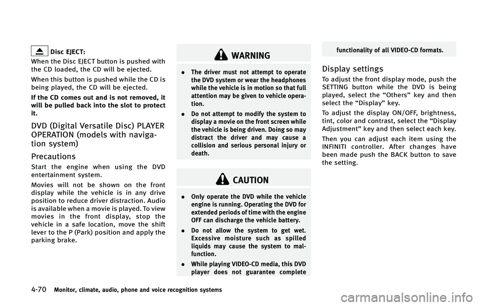 INFINITI QX50 2015  Owners Manual �����.�P�O�J�U�P�S�
 �D�M�J�N�B�U�F�
 �B�V�E�J�P�
 �Q�I�P�O�F �B�O�E �W�P�J�D�F �S�F�D�P�H�O�J�U�J�P�O �T�Z�T�U�F�N�T
�%�J�T�D �&�+�&�$�5�
�8�I�F�O �U�I�F �%�J�T�D �&�+�&�$�5 �C�V�U�U�P�O �J�T �Q