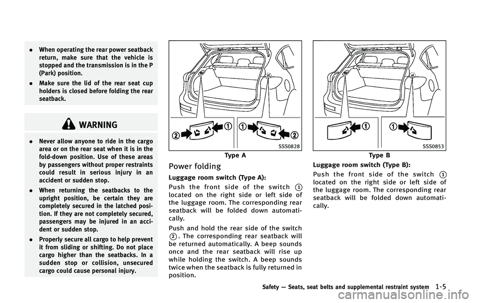 INFINITI QX50 2015 Owners Guide .�8�I�F�O �P�Q�F�S�B�U�J�O�H �U�I�F �S�F�B�S �Q�P�X�F�S �T�F�B�U�C�B�D�L
�S�F�U�V�S�O�
 �N�B�L�F �T�V�S�F �U�I�B�U �U�I�F �W�F�I�J�D�M�F �J�T
�T�U�P�Q�Q�F�E �B�O�E �U�I�F �U�S�B�O�T�N�J�T�T�J�P�O �J�T