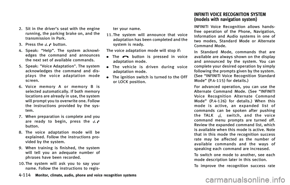 INFINITI QX50 2015  Owners Manual ������.�P�O�J�U�P�S�
 �D�M�J�N�B�U�F�
 �B�V�E�J�P�
 �Q�I�P�O�F �B�O�E �W�P�J�D�F �S�F�D�P�H�O�J�U�J�P�O �T�Z�T�U�F�N�T
�� �4�J�U �J�O �U�I�F �E�S�J�W�F�S��T �T�F�B�U �X�J�U�I �U�I�F �F�O�H�J�O
