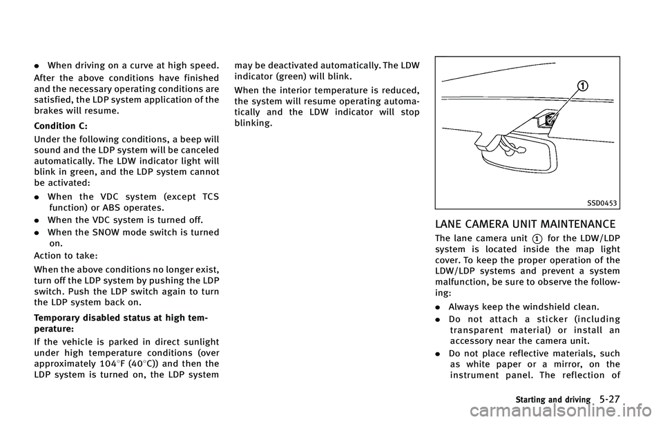 INFINITI QX50 2015  Owners Manual .�8�I�F�O �E�S�J�W�J�O�H �P�O �B �D�V�S�W�F �B�U �I�J�H�I �T�Q�F�F�E�
�"�G�U�F�S �U�I�F �B�C�P�W�F �D�P�O�E�J�U�J�P�O�T �I�B�W�F �G�J�O�J�T�I�F�E
�B�O�E �U�I�F �O�F�D�F�T�T�B�S�Z �P�Q�F�S�B�U�J�O�H �