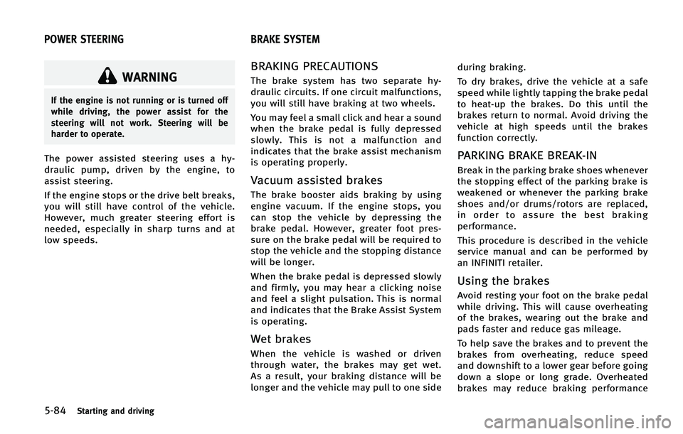 INFINITI QX50 2015  Owners Manual �����4�U�B�S�U�J�O�H �B�O�E �E�S�J�W�J�O�H
�8�"�3�/�*�/�(
�*�G �U�I�F �F�O�H�J�O�F �J�T �O�P�U �S�V�O�O�J�O�H �P�S �J�T �U�V�S�O�F�E �P�G�G
�X�I�J�M�F �E�S�J�W�J�O�H�
 �U�I�F �Q�P�X�F�S �B�T�T�J�T