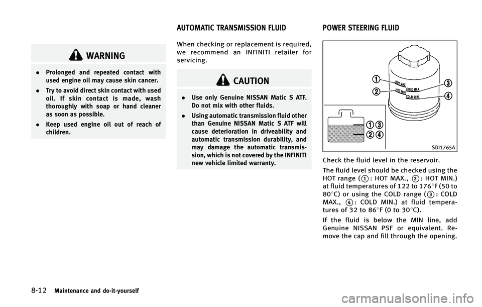 INFINITI QX50 2015  Owners Manual �����.�B�J�O�U�F�O�B�O�D�F �B�O�E �E�P��J�U��Z�P�V�S�T�F�M�G
�8�"�3�/�*�/�(
.�1�S�P�M�P�O�H�F�E �B�O�E �S�F�Q�F�B�U�F�E �D�P�O�U�B�D�U �X�J�U�I
�V�T�F�E �F�O�H�J�O�F �P�J�M �N�B�Z �D�B�V�T�F �T�