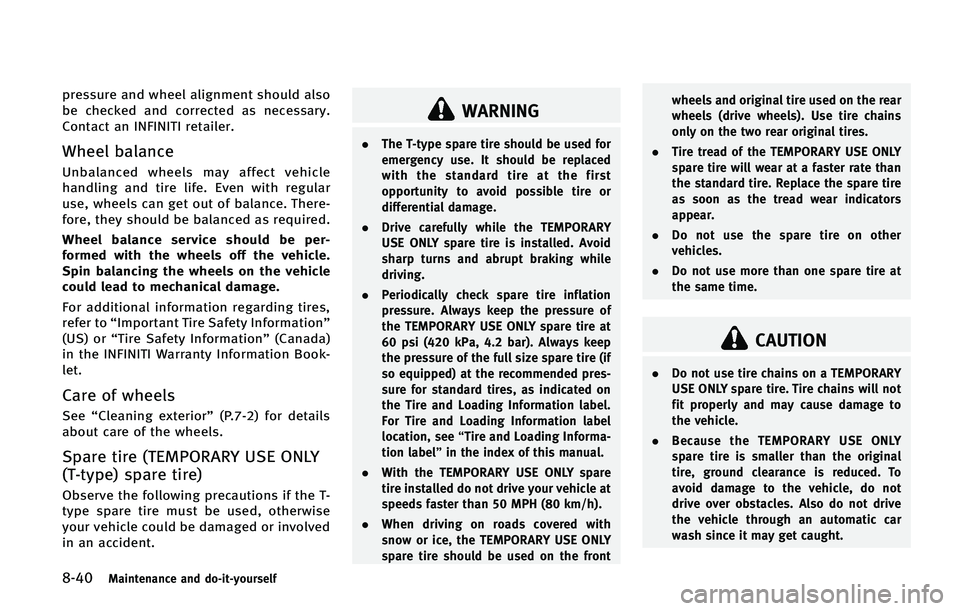 INFINITI QX50 2015  Owners Manual �����.�B�J�O�U�F�O�B�O�D�F �B�O�E �E�P��J�U��Z�P�V�S�T�F�M�G
�Q�S�F�T�T�V�S�F �B�O�E �X�I�F�F�M �B�M�J�H�O�N�F�O�U �T�I�P�V�M�E �B�M�T�P
�C�F �D�I�F�D�L�F�E �B�O�E �D�P�S�S�F�D�U�F�E �B�T �O�F�D