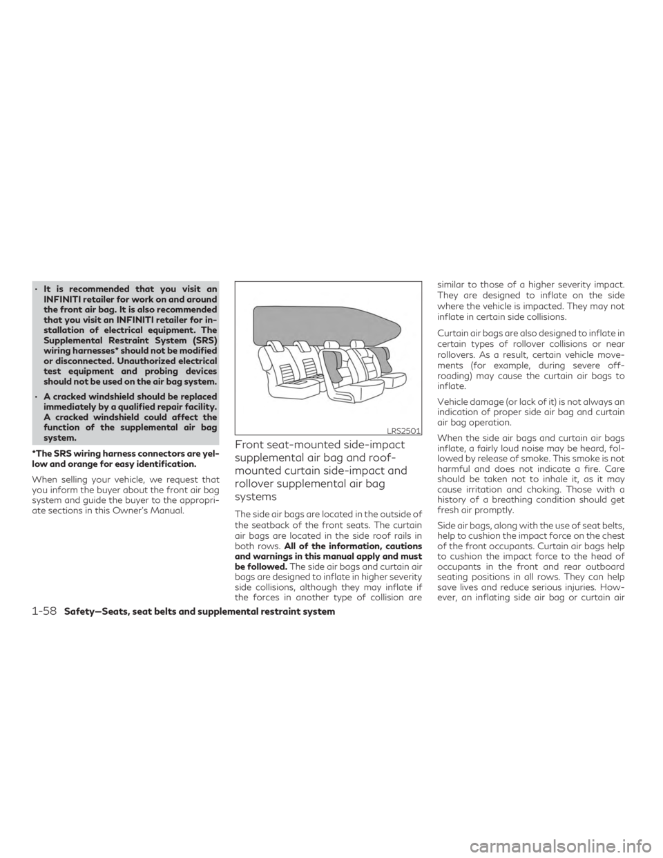 INFINITI QX50 2019 Owners Manual ∙ It is recommended that you visit anINFINITI retailer for work on and around
the front air bag. It is also recommended
that you visit an INFINITI retailer for in-
stallation of electrical equipment INFINITI QX50 2019 Owners Manual ∙ It is recommended that you visit anINFINITI retailer for work on and around
the front air bag. It is also recommended
that you visit an INFINITI retailer for in-
stallation of electrical equipment