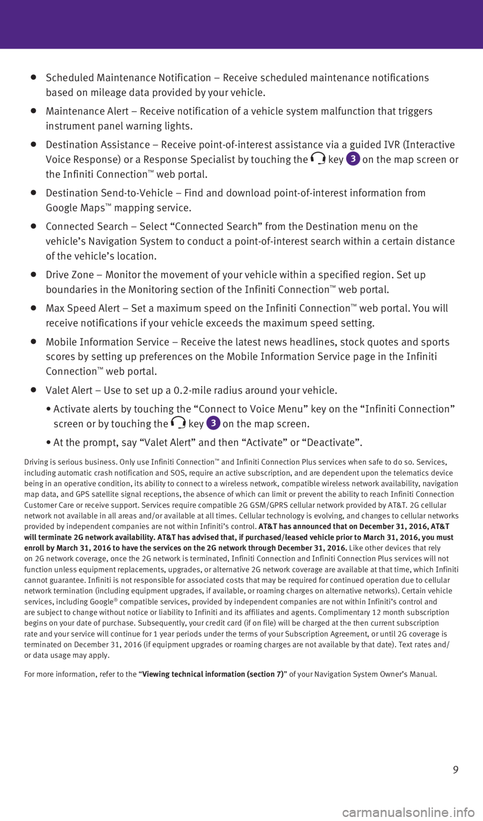 INFINITI QX60 2016  Quick Reference Guide 9
    Scheduled Maintenance Notification – Receive scheduled maintenance no\
tifications 
based on mileage data provided by your vehicle.
    Maintenance Alert – Receive notification of a vehicle 