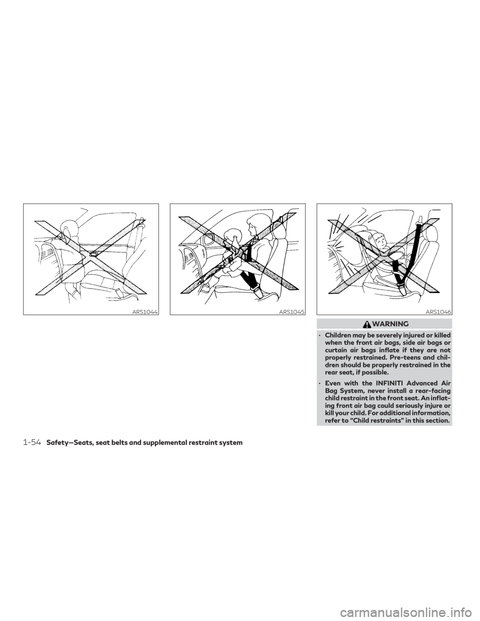 INFINITI QX60 2018 Manual PDF WARNING
∙ Children may be severely injured or killedwhen the front air bags, side air bags or
curtain air bags inflate if they are not
properly restrained. Pre-teens and chil-
dren should be properl INFINITI QX60 2018 Manual PDF WARNING
∙ Children may be severely injured or killedwhen the front air bags, side air bags or
curtain air bags inflate if they are not
properly restrained. Pre-teens and chil-
dren should be properl