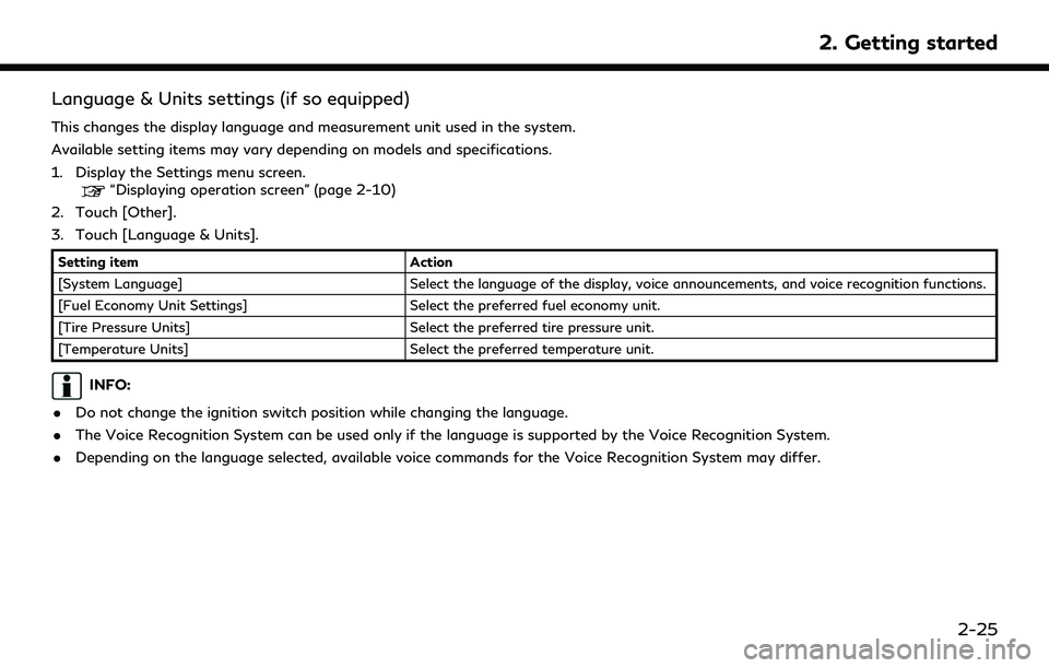 INFINITI QX60 2020 Infiniti Connection Language & Units settings (if so equipped)
This changes the display language and measurement unit used in the system.
Available setting items may vary depending on models and specifications.
1. Displa INFINITI QX60 2020 Infiniti Connection Language & Units settings (if so equipped)
This changes the display language and measurement unit used in the system.
Available setting items may vary depending on models and specifications.
1. Displa