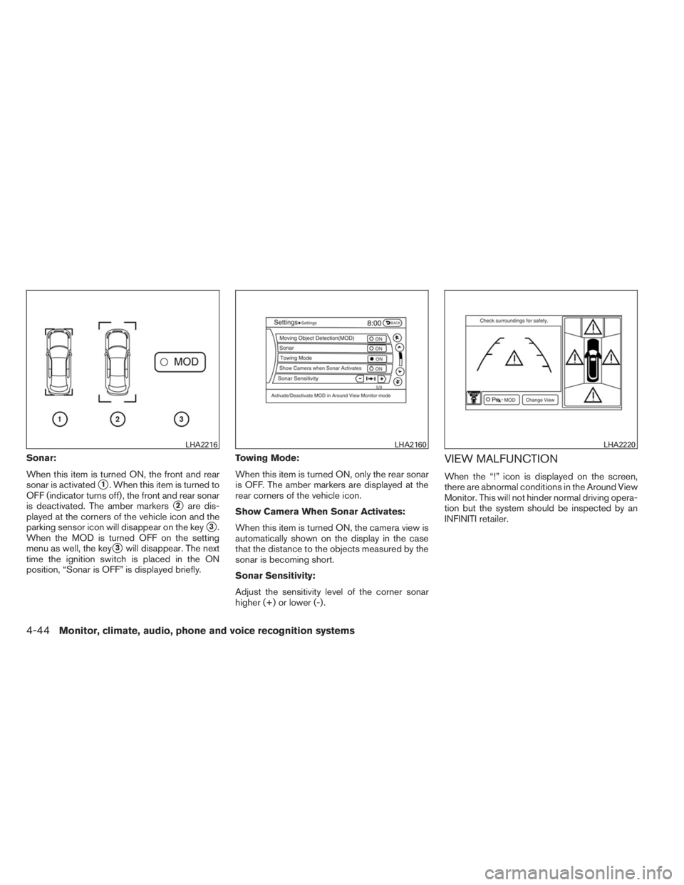 INFINITI QX60 HYBRID 2014 Owners Manual Sonar:
When this item is turned ON, the front and rear
sonar is activated
1. When this item is turned to
OFF (indicator turns off) , the front and rear sonar
is deactivated. The amber markers
2are d