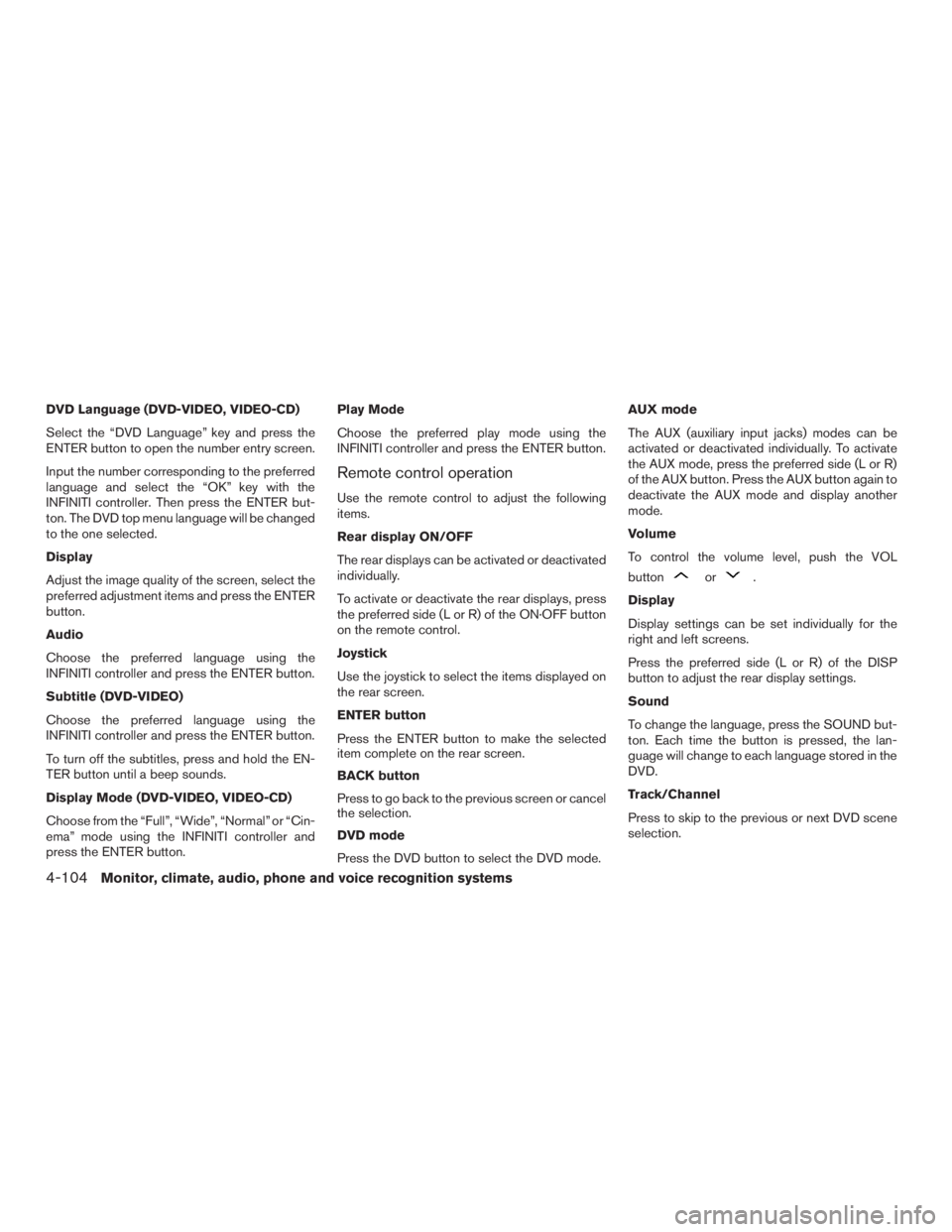 INFINITI QX60 HYBRID 2015  Owners Manual DVD Language (DVD-VIDEO, VIDEO-CD)
Select the “DVD Language” key and press the
ENTER button to open the number entry screen.
Input the number corresponding to the preferred
language and select the