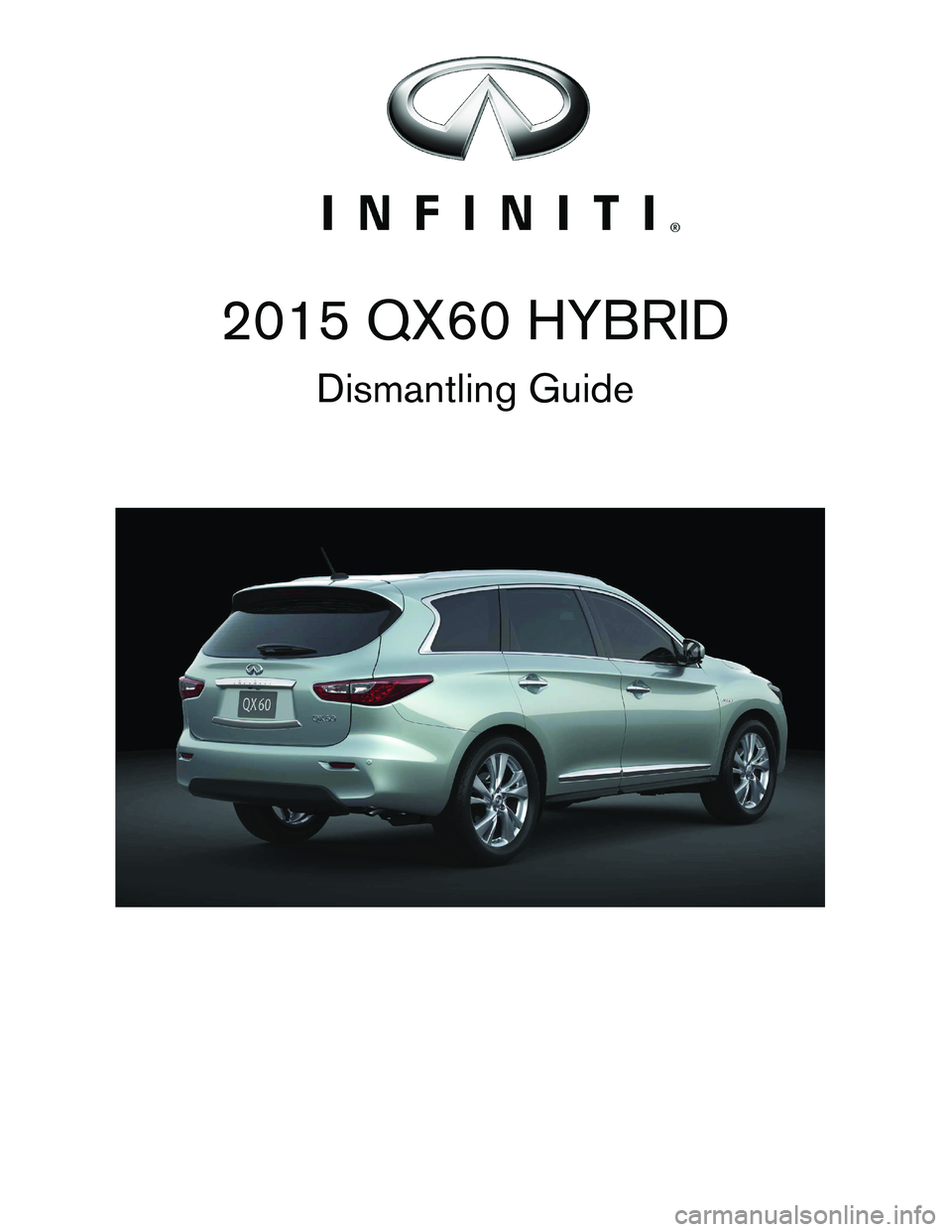 INFINITI QX60 HYBRID 2015  Dismantling Guide 