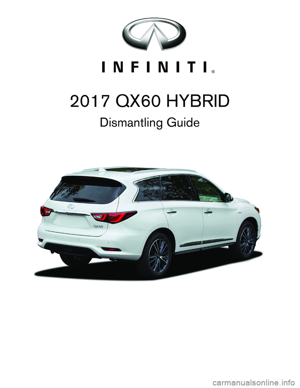 INFINITI QX60 HYBRID 2017  Dismantling Guide 