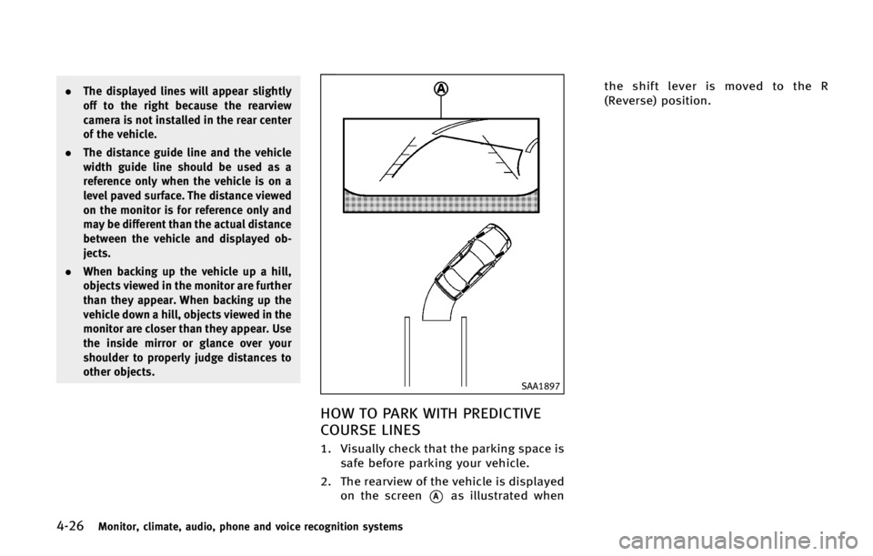 INFINITI QX70 2015  Owners Manual �����.�P�O�J�U�P�S�
 �D�M�J�N�B�U�F�
 �B�V�E�J�P�
 �Q�I�P�O�F �B�O�E �W�P�J�D�F �S�F�D�P�H�O�J�U�J�P�O �T�Z�T�U�F�N�T
.�5�I�F �E�J�T�Q�M�B�Z�F�E �M�J�O�F�T �X�J�M�M �B�Q�Q�F�B�S �T�M�J�H�I�U�M�Z
�
