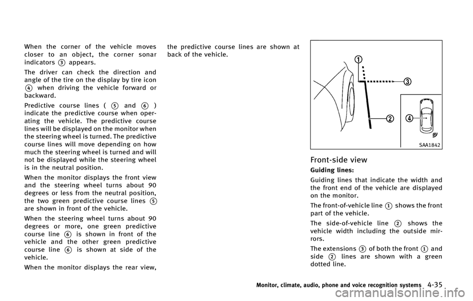 INFINITI QX70 2015  Owners Manual �8�I�F�O �U�I�F �D�P�S�O�F�S �P�G �U�I�F �W�F�I�J�D�M�F �N�P�W�F�T
�D�M�P�T�F�S �U�P �B�O �P�C�K�F�D�U�
 �U�I�F �D�P�S�O�F�S �T�P�O�B�S
�J�O�E�J�D�B�U�P�S�T
*��B�Q�Q�F�B�S�T�
�5�I�F �E�S�J�W�F�S �D�