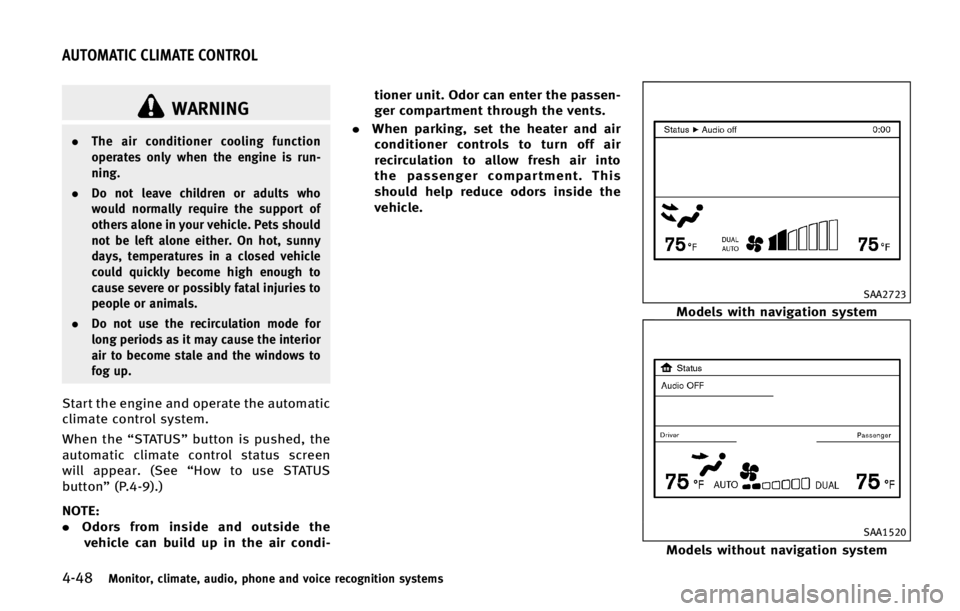 INFINITI QX70 2015  Owners Manual �����.�P�O�J�U�P�S�
 �D�M�J�N�B�U�F�
 �B�V�E�J�P�
 �Q�I�P�O�F �B�O�E �W�P�J�D�F �S�F�D�P�H�O�J�U�J�P�O �T�Z�T�U�F�N�T
�8�"�3�/�*�/�(
.�5�I�F �B�J�S �D�P�O�E�J�U�J�P�O�F�S �D�P�P�M�J�O�H �G�V�O�D�U