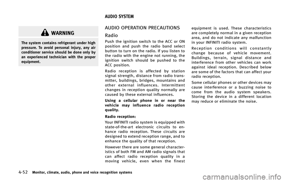 INFINITI QX70 2015  Owners Manual �����.�P�O�J�U�P�S�
 �D�M�J�N�B�U�F�
 �B�V�E�J�P�
 �Q�I�P�O�F �B�O�E �W�P�J�D�F �S�F�D�P�H�O�J�U�J�P�O �T�Z�T�U�F�N�T
�8�"�3�/�*�/�(
�5�I�F �T�Z�T�U�F�N �D�P�O�U�B�J�O�T �S�F�G�S�J�H�F�S�B�O�U �V�