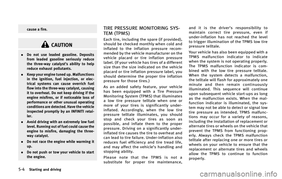 INFINITI QX70 2015  Owners Manual ����4�U�B�S�U�J�O�H �B�O�E �E�S�J�W�J�O�H
�D�B�V�T�F �B �G�J�S�F�
�$�"�6�5�*�0�/
.�%�P �O�P�U �V�T�F �M�F�B�E�F�E �H�B�T�P�M�J�O�F� �%�F�Q�P�T�J�U�T
�G�S�P�N �M�F�B�E�F�E �H�B�T�P�M�J�O�F �T�F�S�