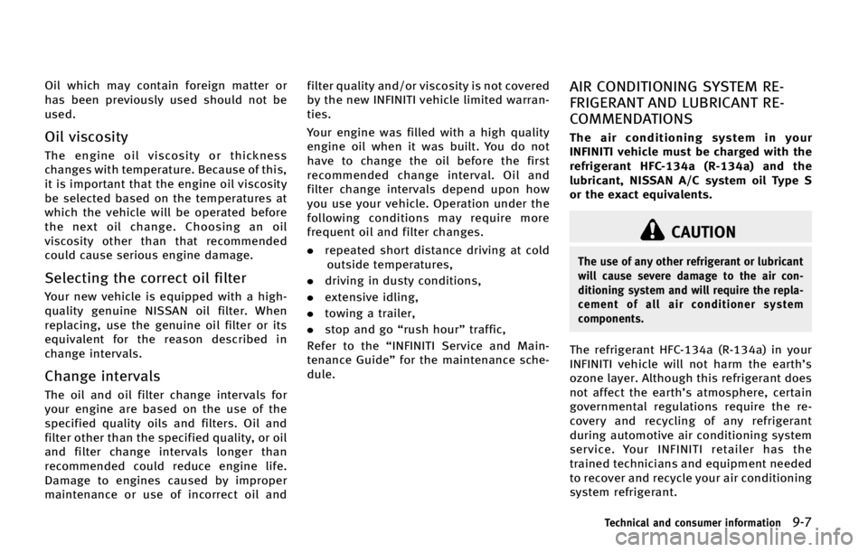 INFINITI QX70 2015  Owners Manual �0�J�M �X�I�J�D�I �N�B�Z �D�P�O�U�B�J�O �G�P�S�F�J�H�O �N�B�U�U�F�S �P�S
�I�B�T �C�F�F�O �Q�S�F�W�J�P�V�T�M�Z �V�T�F�E �T�I�P�V�M�E �O�P�U �C�F
�V�T�F�E�
�0�J�M �W�J�T�D�P�T�J�U�Z
�5�I�F �F�O�H�J�O�F