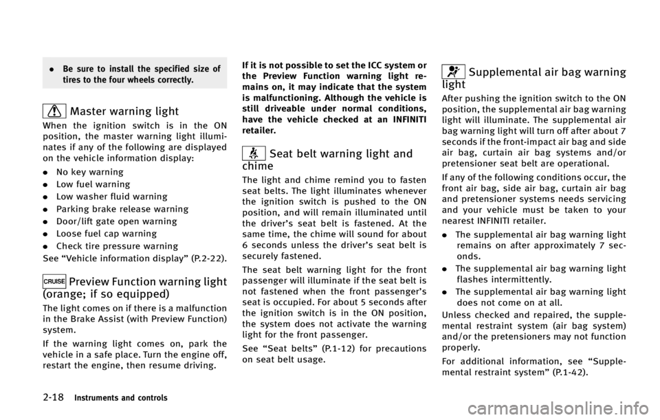 INFINITI QX70 2015 Owners Manual �����*�O�T�U�S�V�N�F�O�U�T �B�O�E �D�P�O�U�S�P�M�T
.�#�F �T�V�S�F �U�P �J�O�T�U�B�M�M �U�I�F �T�Q�F�D�J�G�J�F�E �T�J�[�F �P�G
�U�J�S�F�T �U�P �U�I�F �G�P�V�S �X�I�F�F�M�T �D�P�S�S�F�D�U�M�Z�
�.�B