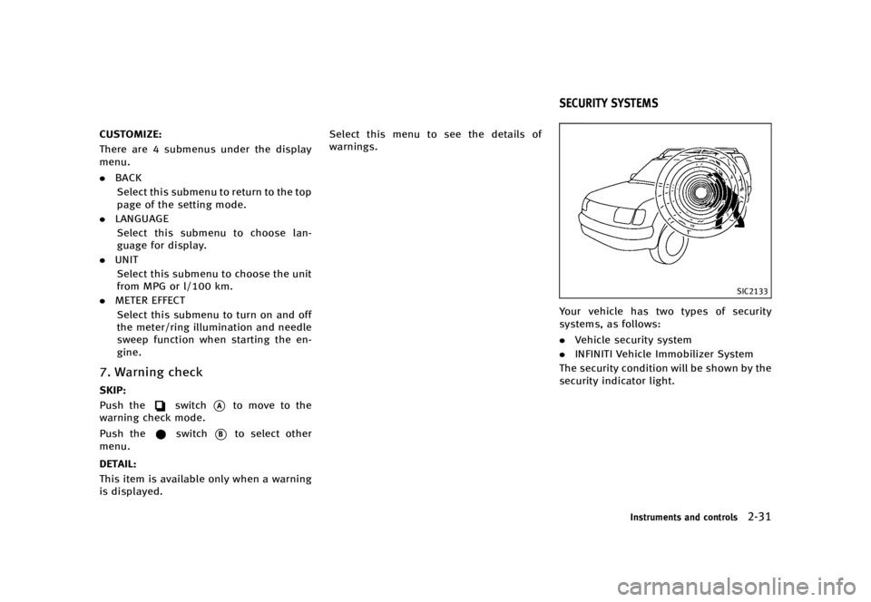INFINITI QX70 2016  Owners Manual �������
�> �(�G�L�W� ����� �� �� �0�R�G�H�O� �6���� �@
�$�6�4�5�0�.�*�;�&�GUID-D73A39BF-43C8-459F-9C24-47B7F579C407�5�I�F�S�F �B�S�F � �T�V�C�N�F�O�V�T �V�O�E�F�S �U�I�F �E�J�T