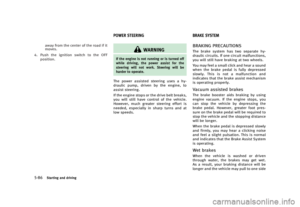INFINITI QX70 2016  Owners Manual �������
�> �(�G�L�W� ����� �� �� �0�R�G�H�O� �6���� �@
�����4�U�B�S�U�J�O�H �B�O�E �E�S�J�W�J�O�H
�B�X�B�Z �G�S�P�N �U�I�F �D�F�O�U�F�S �P�G �U�I�F �S�P�B�E �J�G �J�U
�N�P�W�