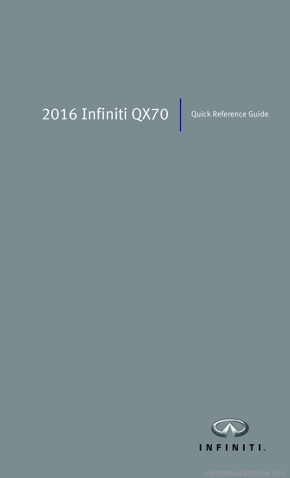 INFINITI QX70 2016  Quick Reference Guide 2016 Infiniti QX70Quick Reference Guide 