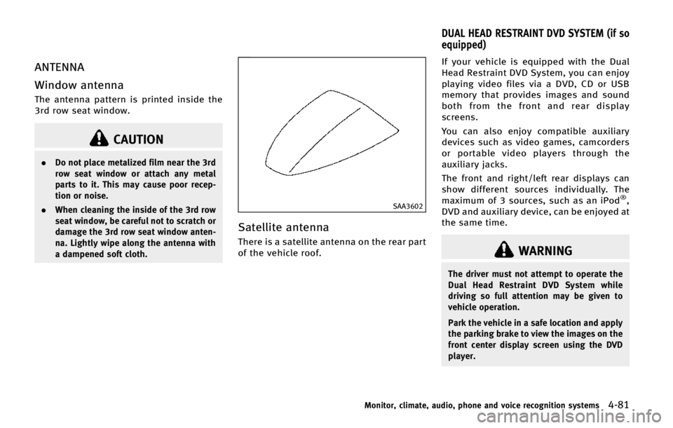 INFINITI QX80 2015  Owners Manual �"�/�5�&�/�/�"
�8�J�O�E�P�X �B�O�U�F�O�O�B
�5�I�F �B�O�U�F�O�O�B �Q�B�U�U�F�S�O �J�T �Q�S�J�O�U�F�E �J�O�T�J�E�F �U�I�F
��S�E �S�P�X �T�F�B�U �X�J�O�E�P�X�
�$�"�6�5�*�0�/
.�%�P �O�P�U �Q�M�B�D�F �N�