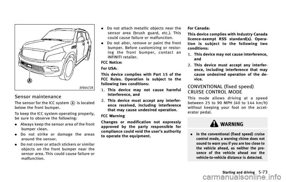 INFINITI QX80 2015  Owners Manual �+�7�4�����9
�4�F�O�T�P�S �N�B�J�O�U�F�O�B�O�D�F
�5�I�F �T�F�O�T�P�S �G�P�S �U�I�F �*�$�$ �T�Z�T�U�F�N*�"�J�T �M�P�D�B�U�F�E
�C�F�M�P�X �U�I�F �G�S�P�O�U �C�V�N�Q�F�S�
�5�P �L�F�F�Q �U�I�F �*�$�$