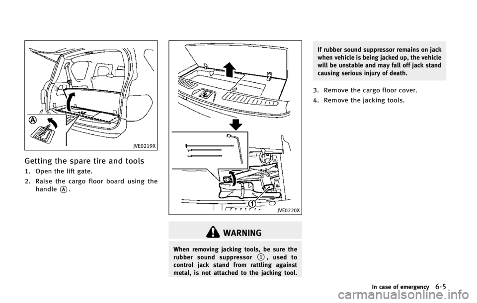 INFINITI QX80 2015  Owners Manual �+�7�&�����9
�(�F�U�U�J�O�H �U�I�F �T�Q�B�S�F �U�J�S�F �B�O�E �U�P�P�M�T
�� �0�Q�F�O �U�I�F �M�J�G�U �H�B�U�F�
�� �3�B�J�T�F �U�I�F �D�B�S�H�P �G�M�P�P�S �C�P�B�S�E �V�T�J�O�H �U�I�F�I�B�O�E�