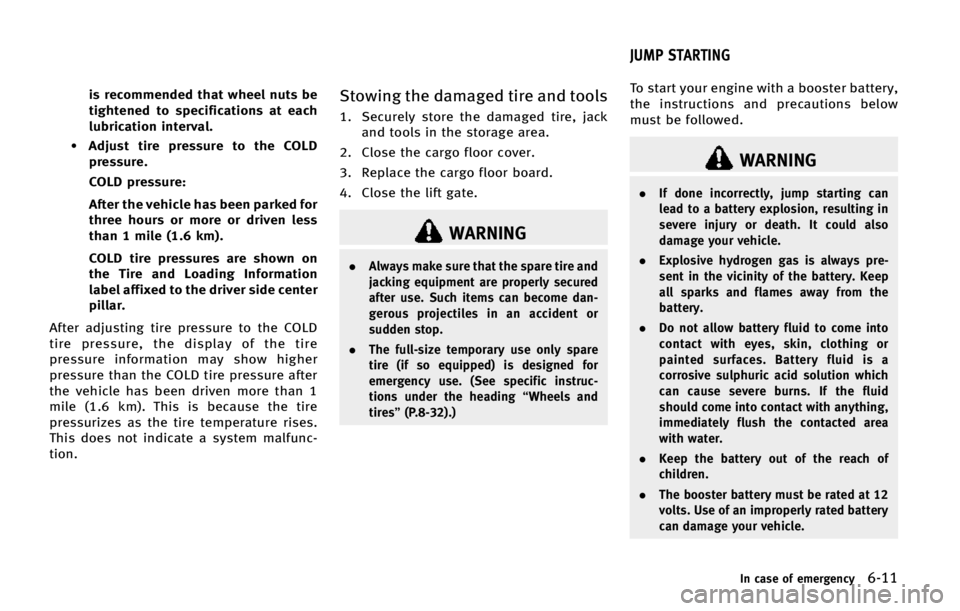 INFINITI QX80 2015  Owners Manual �J�T �S�F�D�P�N�N�F�O�E�F�E �U�I�B�U �X�I�F�F�M �O�V�U�T �C�F
�U�J�H�I�U�F�O�F�E �U�P �T�Q�F�D�J�G�J�D�B�U�J�P�O�T �B�U �F�B�D�I
�M�V�C�S�J�D�B�U�J�P�O �J�O�U�F�S�W�B�M�
.�"�E�K�V�T�U �U�J�S�F �Q�S�F