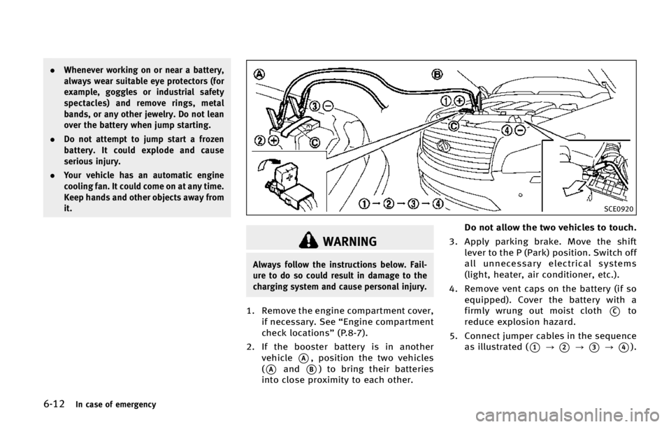 INFINITI QX80 2015  Owners Manual �����*�O �D�B�T�F �P�G �F�N�F�S�H�F�O�D�Z
.�8�I�F�O�F�W�F�S �X�P�S�L�J�O�H �P�O �P�S �O�F�B�S �B �C�B�U�U�F�S�Z�
�B�M�X�B�Z�T �X�F�B�S �T�V�J�U�B�C�M�F �F�Z�F �Q�S�P�U�F�D�U�P�S�T �	�G�P�S
�F�Y�B