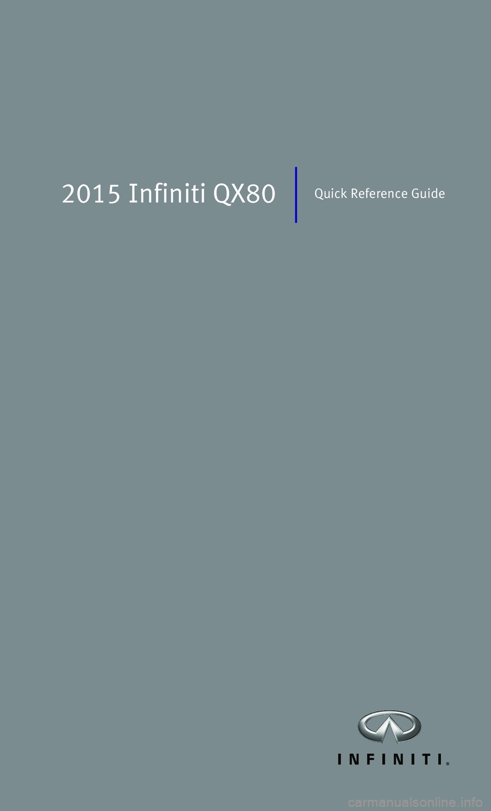 INFINITI QX80 2015  Quick Reference Guide 2015 Infiniti QX80Quick Reference Guide 
