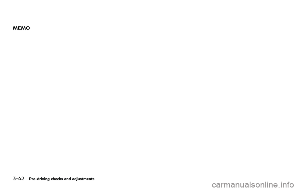 INFINITI QX80 2020  Owners Manual 3-42Pre-driving checks and adjustments
MEMO 