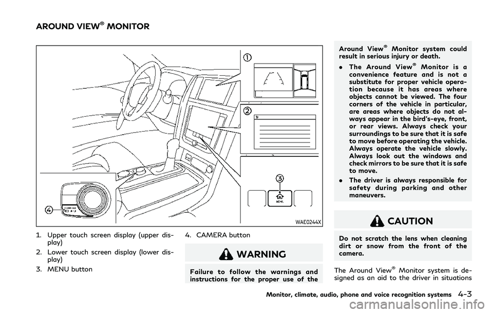 INFINITI QX80 2020 Service Manual WAE0244X
1. Upper touch screen display (upper dis-play)
2. Lower touch screen display (lower dis- play)
3. MENU button 4. CAMERA button
WARNING
Failure to follow the warnings and
instructions for the INFINITI QX80 2020 Service Manual WAE0244X
1. Upper touch screen display (upper dis-play)
2. Lower touch screen display (lower dis- play)
3. MENU button 4. CAMERA button
WARNING
Failure to follow the warnings and
instructions for the