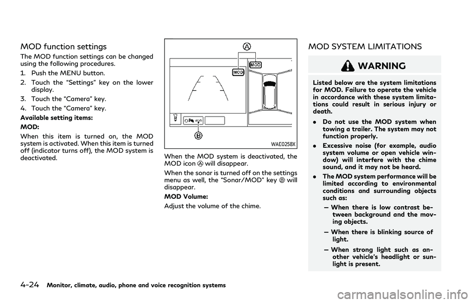 INFINITI QX80 2020 Repair Manual 4-24Monitor, climate, audio, phone and voice recognition systems
MOD function settings
The MOD function settings can be changed
using the following procedures.
1. Push the MENU button.
2. Touch the INFINITI QX80 2020 Repair Manual 4-24Monitor, climate, audio, phone and voice recognition systems
MOD function settings
The MOD function settings can be changed
using the following procedures.
1. Push the MENU button.
2. Touch the