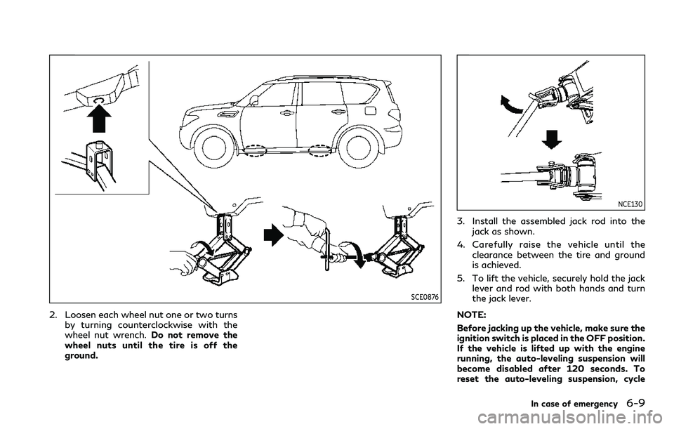 INFINITI QX80 2020  Owners Manual SCE0876
2. Loosen each wheel nut one or two turnsby turning counterclockwise with the
wheel nut wrench. Do not remove the
wheel nuts until the tire is off the
ground.
NCE130
3. Install the assembled j