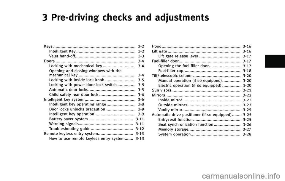 INFINITI EX 2012  Owners Manual 3 Pre-driving checks and adjustments
Keys... 