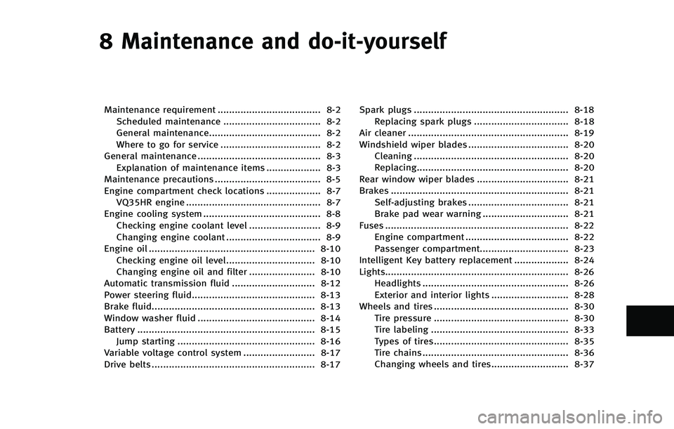INFINITI EX 2012  Owners Manual 8 Maintenance and do-it-yourself
Maintenance requirement... 