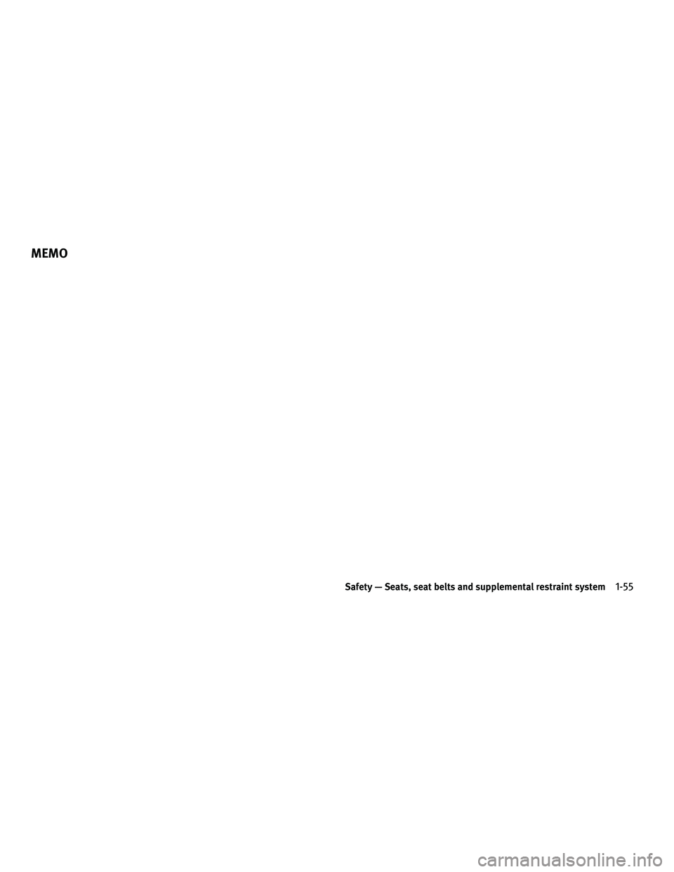 INFINITI FX 2010 Manual PDF Safety — Seats, seat belts and supplemental restraint system1-55
MEMO 