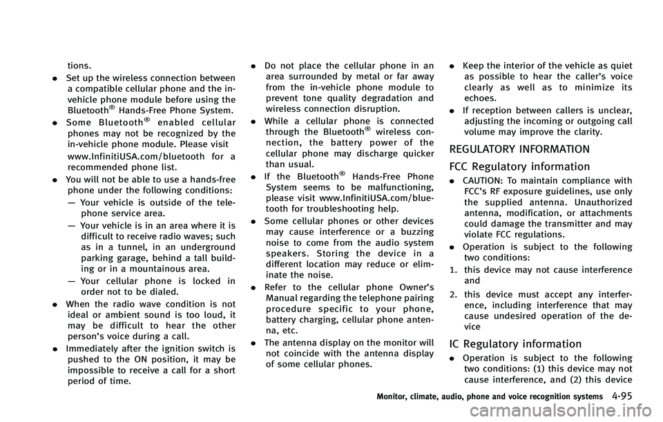 INFINITI FX 2012  Owners Manual tions.
. Set up the wireless connection between
a compatible cellular phone and the in-
vehicle phone module before using the
Bluetooth
®Hands-Free Phone System.
. Some Bluetooth®enabled cellular
ph