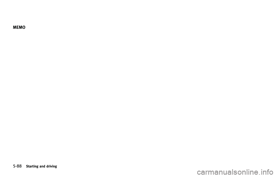 INFINITI FX 2012  Owners Manual 5-88Starting and driving
MEMO 