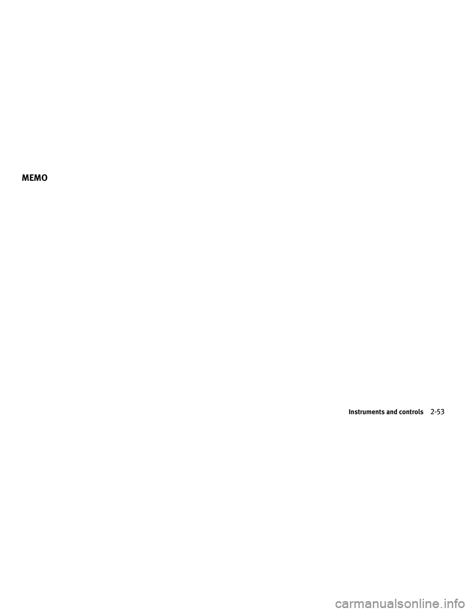 INFINITI G-CONVERTIBLE 2010  Owners Manual Instruments and controls2-53
MEMO 