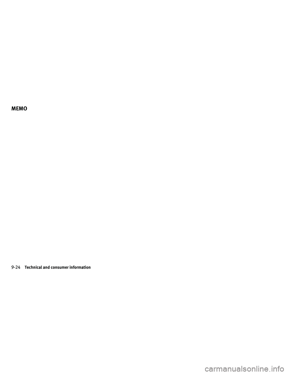 INFINITI G-CONVERTIBLE 2011 Owners Manual MEMO
9-24Technical and consumer information INFINITI G-CONVERTIBLE 2011 Owners Manual MEMO
9-24Technical and consumer information