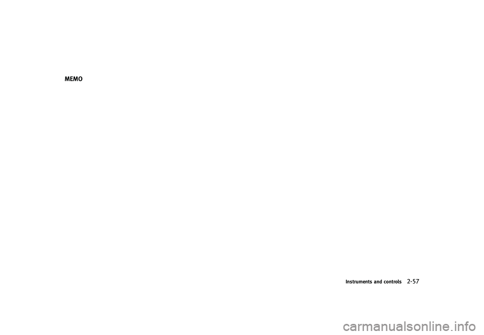 INFINITI G-CONVERTIBLE 2012  Owners Manual MEMO
Instruments and controls2-57 