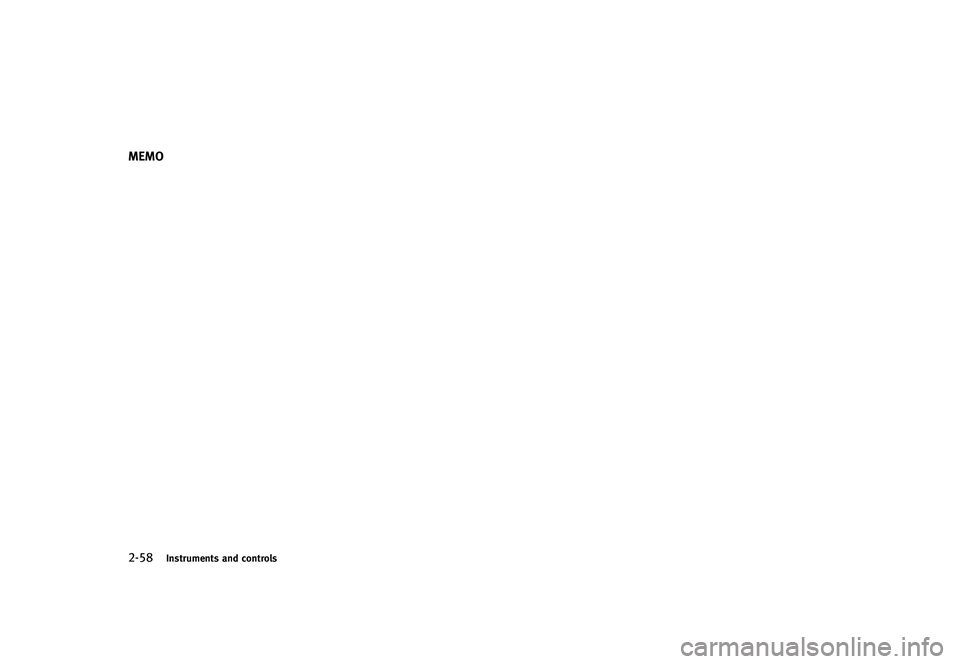 INFINITI G-CONVERTIBLE 2012  Owners Manual 2-58Instruments and controls
MEMO 