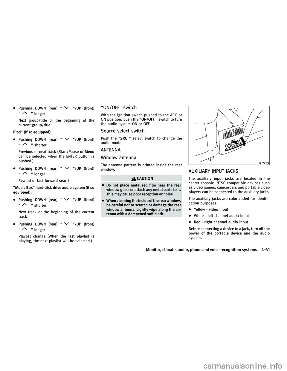 INFINITI M 2010 Owners Manual cPushing DOWN (rear) ªº/UP (front)
ª
º longer
Next group/title or the beginning of the
current group/title
iPodT (if so equipped) :
c Pushing DOWN (rear) ª
º/UP (front)
ª
º shorter
Previous or INFINITI M 2010 Owners Manual cPushing DOWN (rear) ªº/UP (front)
ª
º longer
Next group/title or the beginning of the
current group/title
iPodT (if so equipped) :
c Pushing DOWN (rear) ª
º/UP (front)
ª
º shorter
Previous or